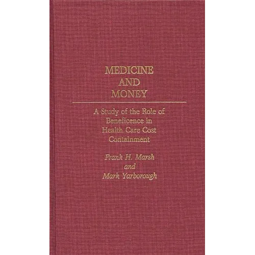 Medicine and Money: A Study of the Role of Beneficence in Health Care Cost Containment