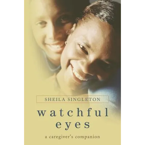 Watchful Eyes: A Caregiver's Companion
