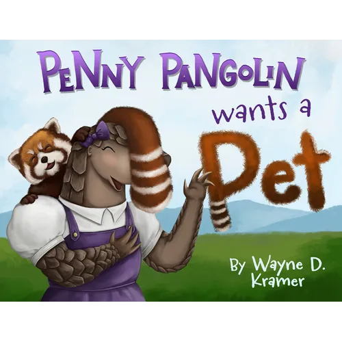 Penny Pangolin Wants a Pet