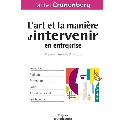 L'art et la manière d'intervenir en entreprise