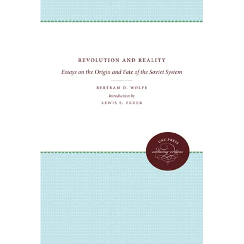 Revolution and Reality: Essays on the Origin and Fate of the Soviet System