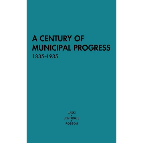 A Century of Municipal Progress, 1835-1935