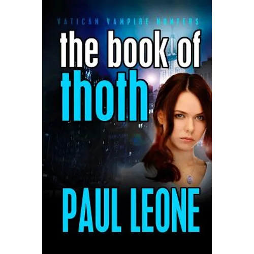 The Book of Thoth: Vatican Vampire Hunters