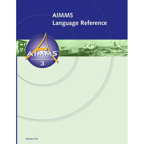 AIMMS 3.10 Language Reference