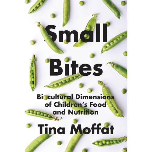 Small Bites: Biocultural Dimension of Children's Food and Nutrition