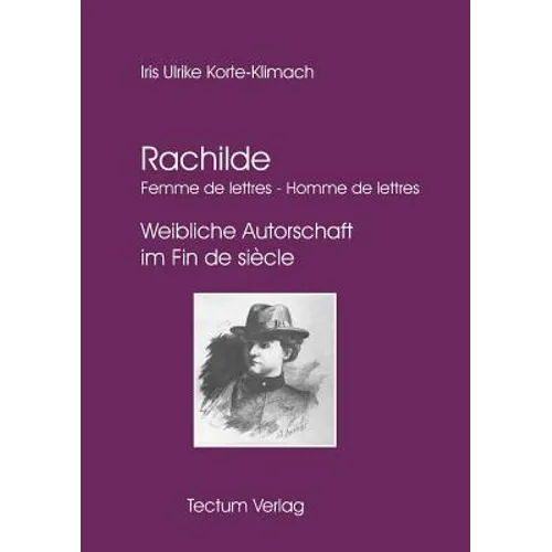 Rachilde: Femme de lettres - Homme de lettres
