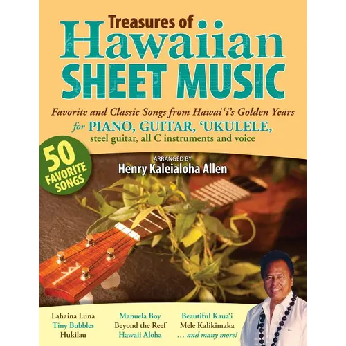 Treasures of Hawaiian Sheet Music: Favorite and Classic Songs from Hawaii's Golden Years