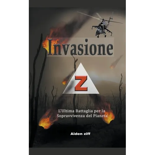 Invasione Z: L'Ultima Battaglia per la Sopravvivenza del Pianeta