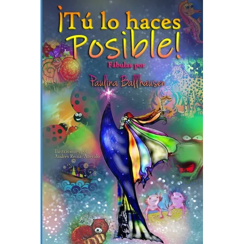 ¡Tú lo haces posible!: Fábulas