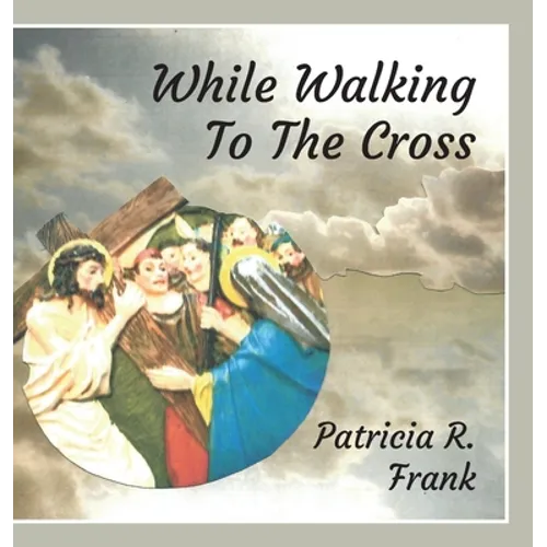 While Walking To The Cross