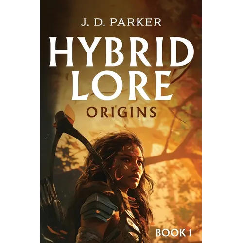 Hybrid Lore: Origins