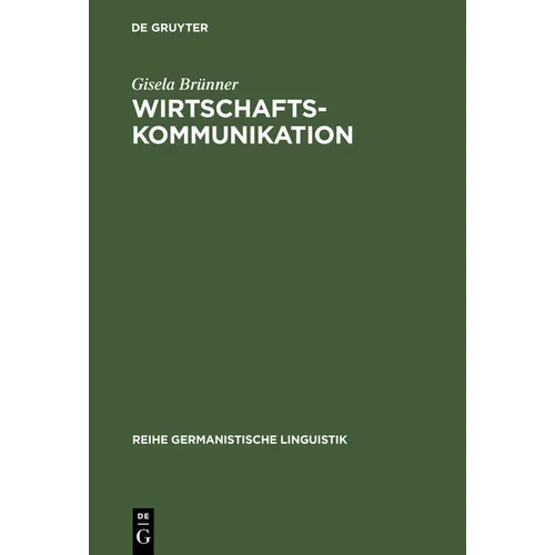 Wirtschaftskommunikation: Linguistische Analyse Ihrer Mündlichen Formen