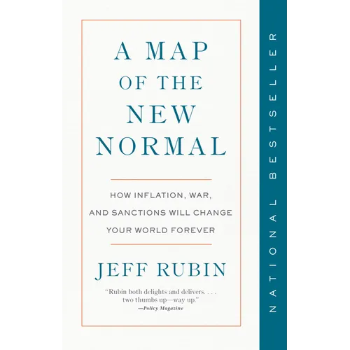 A Map of the New Normal: How Inflation, War, and Sanctions Will Change Your World Forever