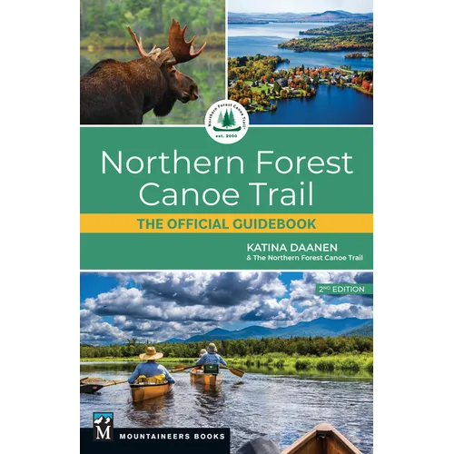Northern Forest Canoe Trail: The Official Guidebook
