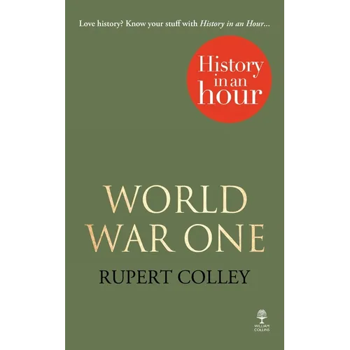 World War One: History in an Hour