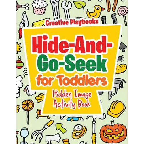 Hide-And-Go-Seek for Toddlers Hidden Image Activity Book