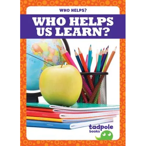 Who Helps Us Learn?