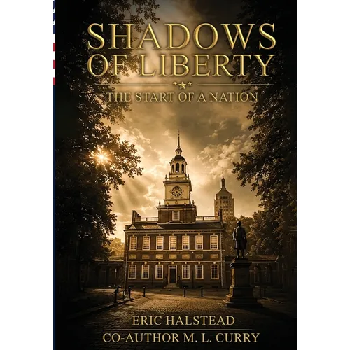 Shadows of Liberty: The Start of A Nation