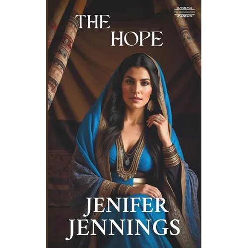 The Hope: A Biblical Historical featuring the faith journey of Rebekah