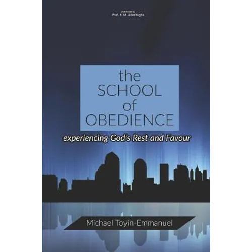 The School of Obedience: Experiencing God's Rest and Favour