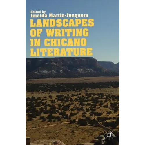 Landscapes of Writing in Chicano Literature