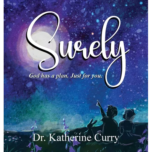 Surely: God has a plan. Just for you.