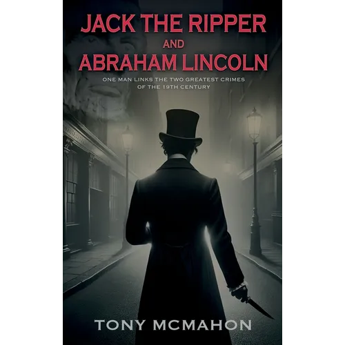 Jack the Ripper and Abraham Lincoln