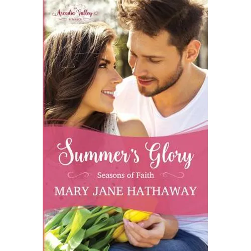 Summer's Glory: Season's of Faith Book One