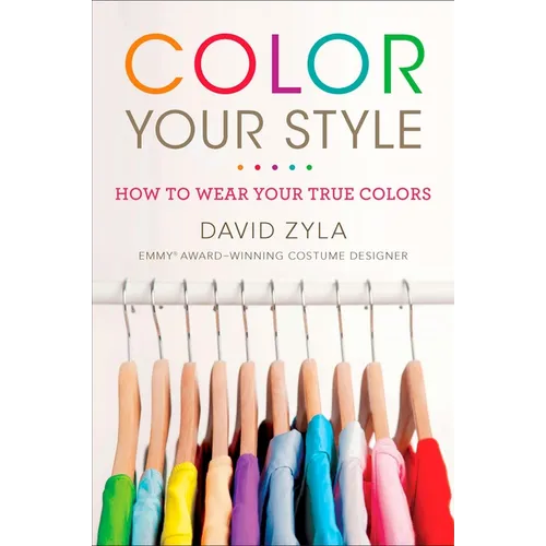 Color Your Style: How to Wear Your True Colors