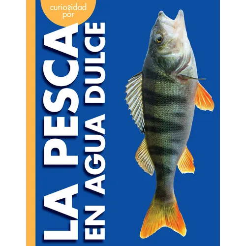 Curiosidad Por La Pesca En Agua Dulce