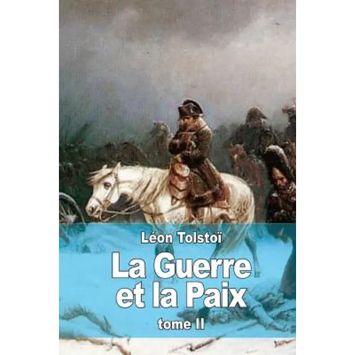 La Guerre et la Paix: Tome II