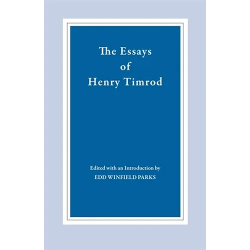 The Essays of Henry Timrod