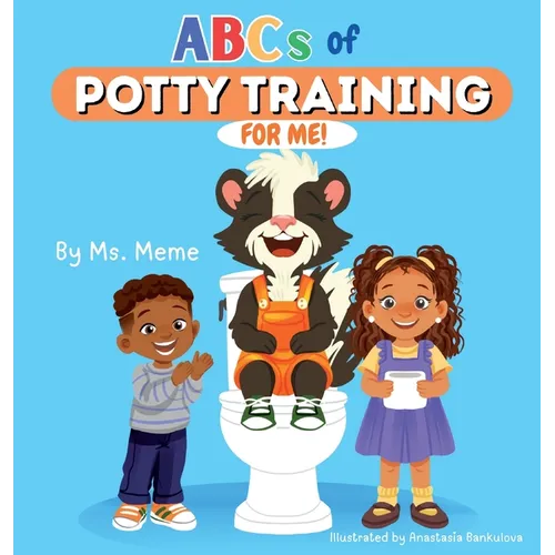 ABCs of Potty Training for me: A Toddler's Guide to Potty Training