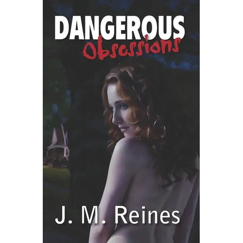 Dangerous Obsessions