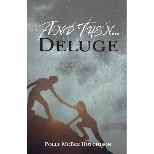 And Then... Deluge