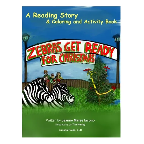Zebras Get Ready For Christmas: A Reading Story & Coloring and Activity Book