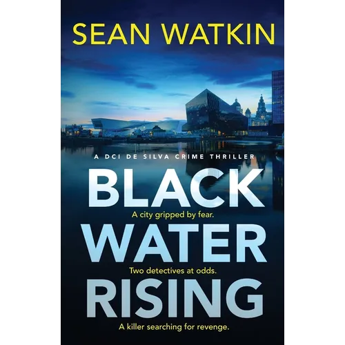 Black Water Rising: A tense and gripping Liverpool crime thriller