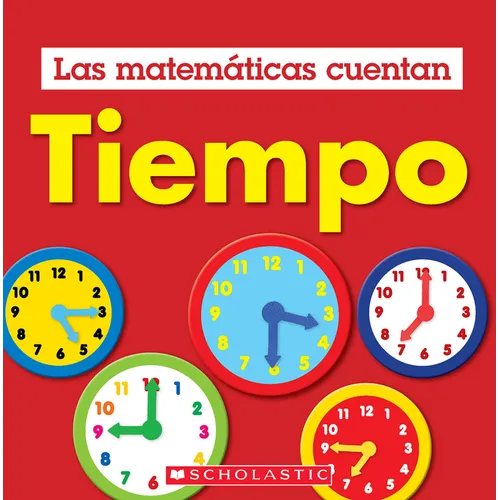 Tiempo (Las Matemáticas Cuentan): Time (Math Counts in Spanish)