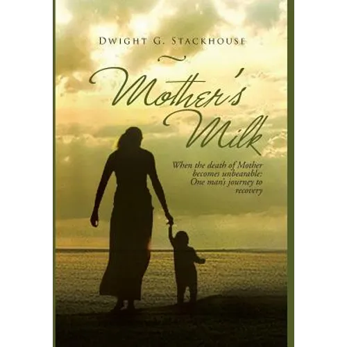 Mother's Milk: Based on a True Story