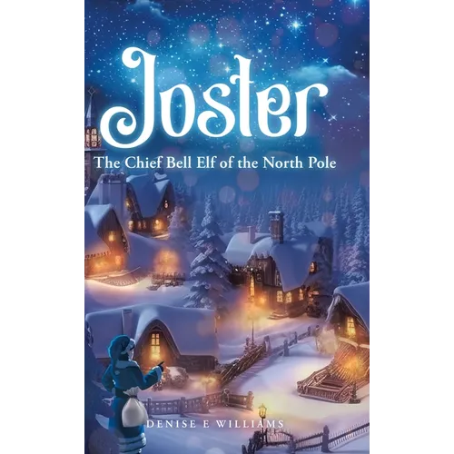 Joster: The Chief Bell Elf of the North Pole