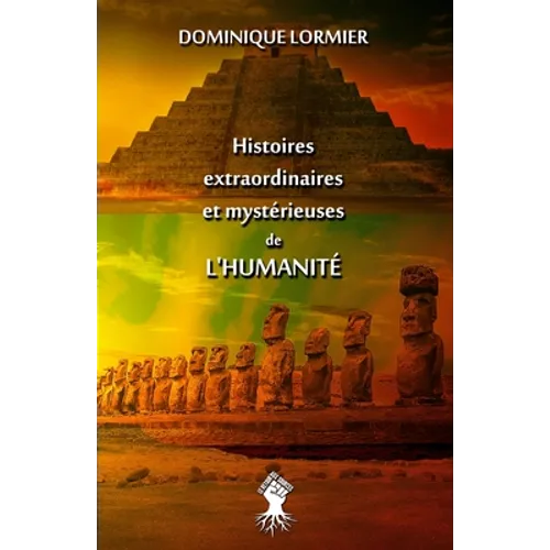 Histoires extraordinaires et mystérieuses de l'humanité