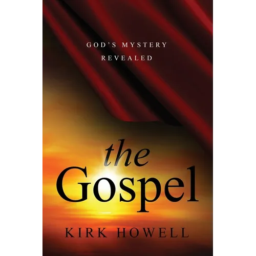 The Gospel: God's Mystery Revealed