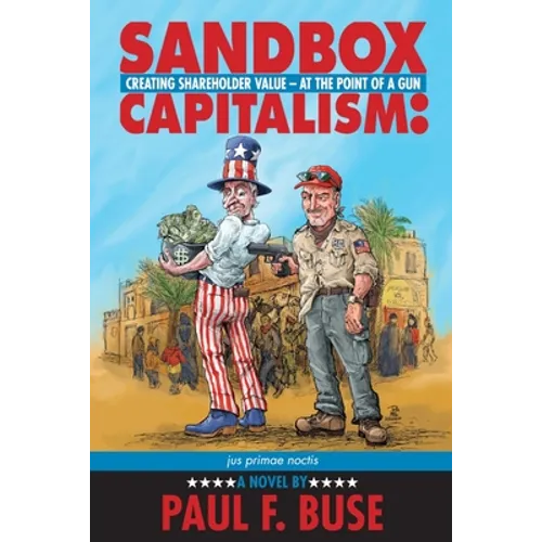 Sandbox Capitalism: Creating Shareholder Value - At the Point of a Gun