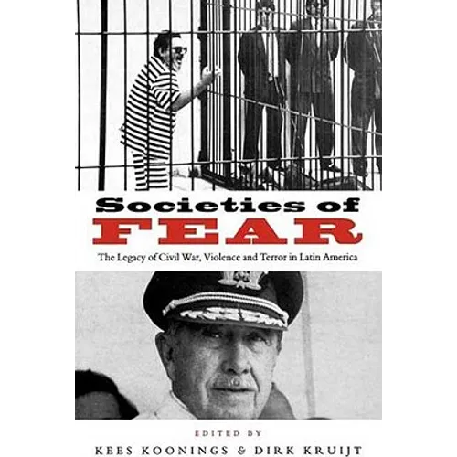 Societies of Fear: The Legacy of Civil War, Violence and Terror in Latin America