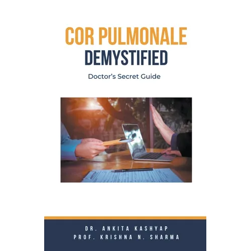 Cor Pulmonale Demystified: Doctor's Secret Guide