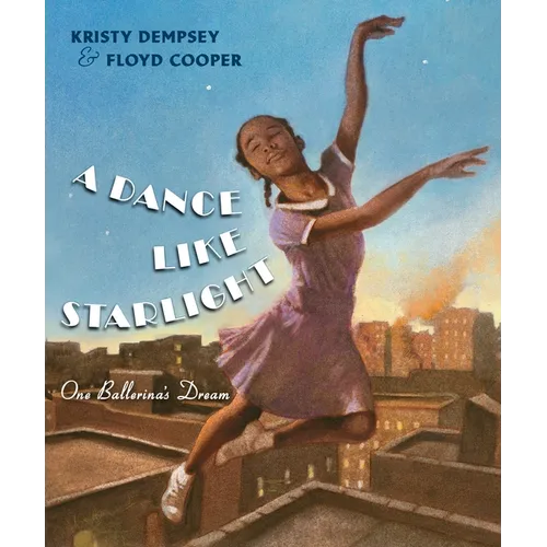 A Dance Like Starlight: One Ballerina's Dream