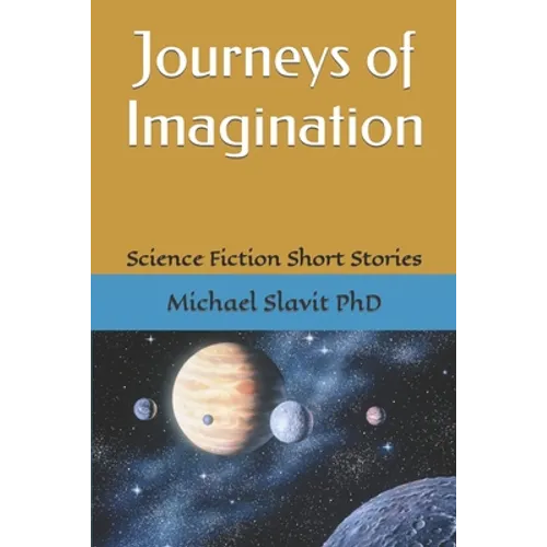 Journeys of Imagination: Science Fiction Short Stories