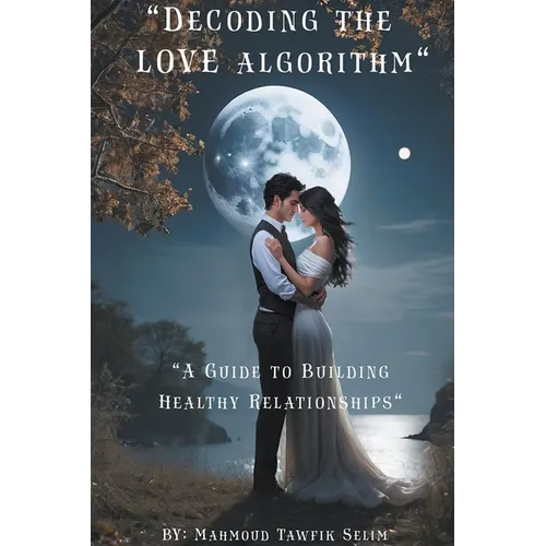 Decoding the love algorithm