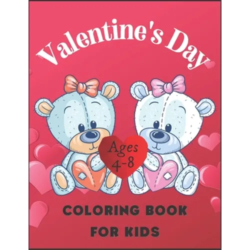 Valentine's Day Coloring Book for Kids Ages 4-8: Beautiful Designs the Children
