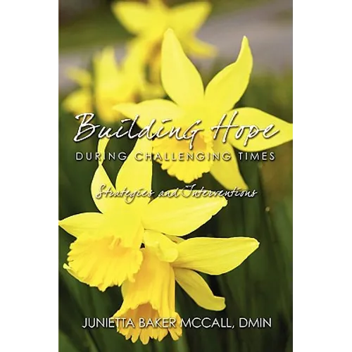 Building Hope During Challenging Times: Strategies and Interventions